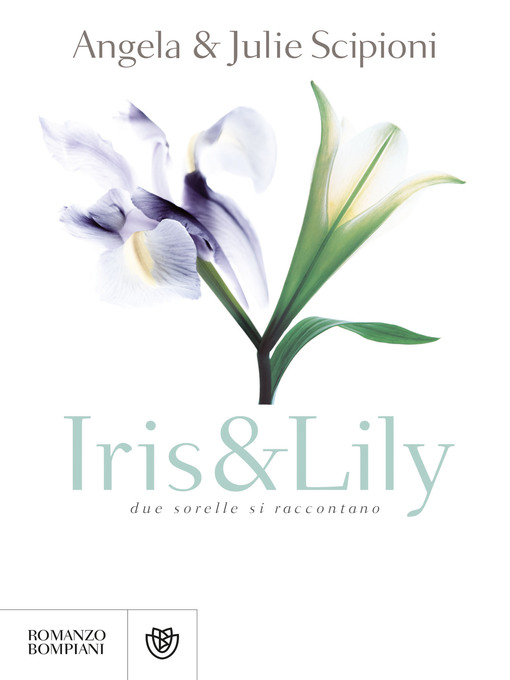 Title details for Iris & Lily by Angela Scipioni - Available